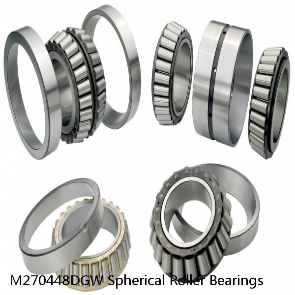 M270448DGW Spherical Roller Bearings